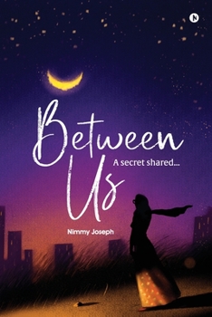 Paperback Between Us: A secret shared... Book