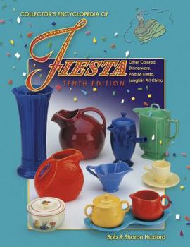Hardcover Collector's Encyclopedia of Fiesta: Other Colored Dinnerware, Post86 Fiesta, Laughlin Art China Book