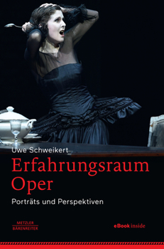 Hardcover Erfahrungsraum Oper: Porträts Und Perspektiven [German] Book