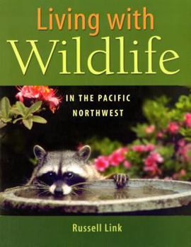 Paperback Living with Wildlife in the Pacific Northwest Book