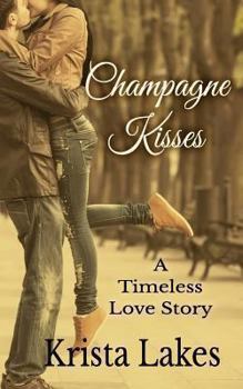 Paperback Champagne Kisses: A Timeless Love Story Book