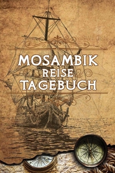 Mosambik Reise Tagebuch: Gepunktetes DIN A5 Notizbuch mit 120 Seiten - Reiseplaner zum Selberschreiben - Reisenotizbuch Abschiedsgeschenk Urlaubsplaner (German Edition)
