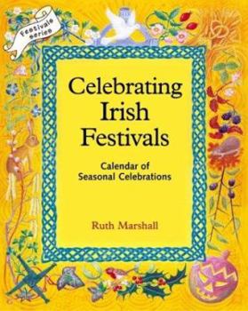 Paperback Celebrating Irish Festivals: Calendar of Seasonal Celebrations Book