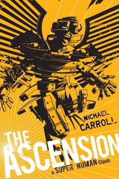 The Ascension: A Super Human Clash - Book #5 of the New Heroes/Quantum Prophecy