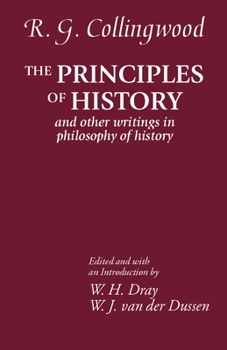 Paperback The Principles of History: And Other Writings in Philosophy of History Book