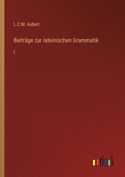 Paperback Beiträge zur lateinischen Grammatik: I. [German] Book