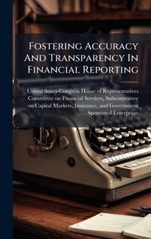 Hardcover Fostering Accuracy And Transparency In Financial Reporting Book