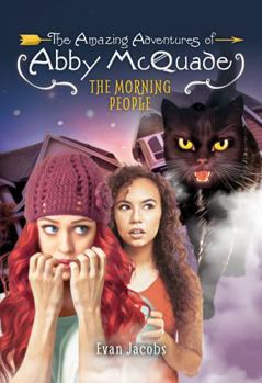 Paperback The Morning People (The Amazing Adventures of Abby McQuade) Book