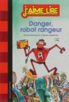 Hardcover Danger, Robot Rangeur [French] Book