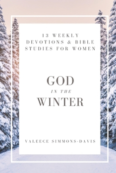 Paperback God in the Winter: 13 Weekly Devotions & Bible Studies for Women Book