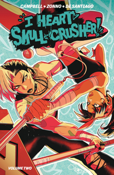 Paperback I Heart Skull-Crusher! Vol. 2 Book