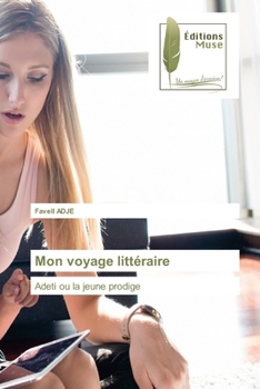 Mon voyage littéraire: Adeti ou la jeune prodige
