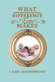 Paperback What a Difference Love Makes Book
