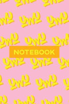 Paperback Notebook: Uwu Cuteness Overload Yellow Orange Typography Meme Book