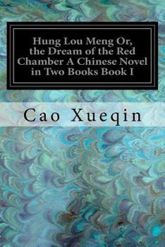 Paperback Hung Lou Meng Or, the Dream of the Red Chamber A Chinese Novel in Two Books Book I Book