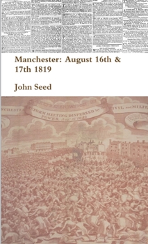 Paperback Manchester: August 16th & 17th 1819 Book
