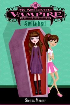 Switched - Book #1 of the My Sister the Vampire