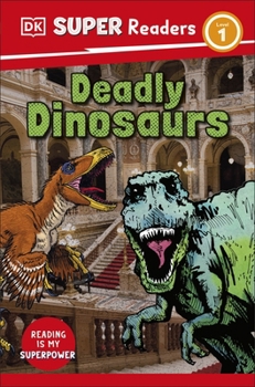 Paperback DK Super Readers Level 1 Deadly Dinosaurs Book