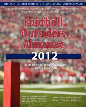 Paperback Football Outsiders Almanac 2012: The Essential Guide to the 2012 NFL and College Football Seasons Book