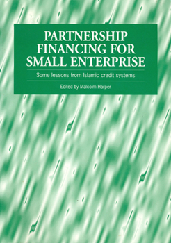 Paperback Partnership Financing for Small Enterprise: Some Lessons from Islamic Credit Systems Book