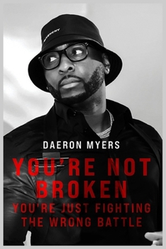 Paperback You're Not Broken You're Just Fighting the Wrong Battle Book
