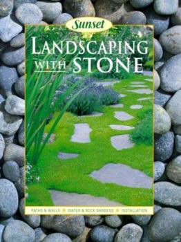 Paperback Sunset Landscaping with Stone: Paths & Walls - Water & Rock Gardens - Installation Book