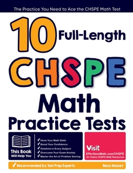 Paperback 10 Full Length CHSPE Math Practice Tests: The Practice You Need to Ace the CHSPE Math Test Book