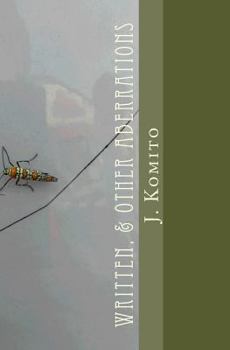 Paperback Written, & Other Aberrations: Short Stories & Poems from a Distracted Man Book