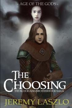 Paperback The Choosing: Book One of The Blood and Brotherhood Saga Book