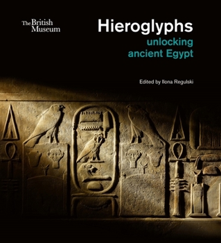 Hardcover Hieroglyphs: Unlocking Ancient Egypt Book
