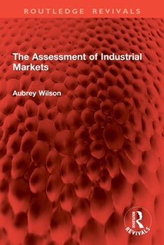 Paperback The Assessment of Industrial Markets Book