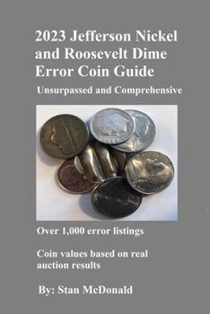 Paperback 2023 Jefferson Nickel and Roosevelt Dime Error Coin Guide: Unsurpassed and Comprehensive Book