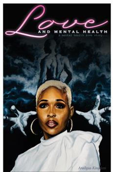 Paperback Love and Mental Health: a mental health love story Book