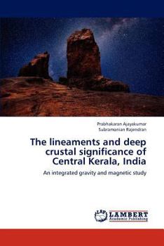 Paperback The Lineaments and Deep Crustal Significance of Central Kerala, India Book