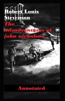 Paperback The Misadventures of John Nicholson Annotated Book