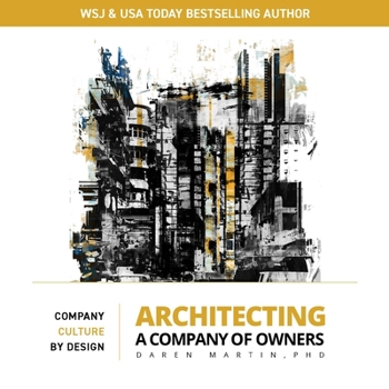 Paperback Architecting a Company of Owners: Company Culture by Design Book