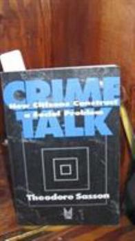 Paperback Crime Talk: How Citizens Construct a Social Problem Book