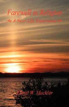 Paperback Farewell to Religion - A Near-Life Experience Book