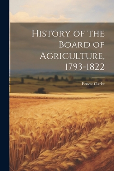 Paperback History of the Board of Agriculture, 1793-1822 Book