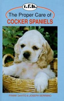 Hardcover The Proper Care of Cocker Spaniels (Proper Care Of... Series) Book