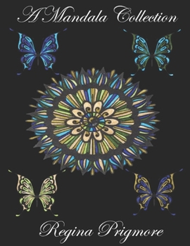 Paperback A Mandala Collection: An Adult Coloring Book