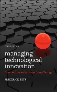 Hardcover Managing Technological Innovation: Competitive Advantage from Change Book