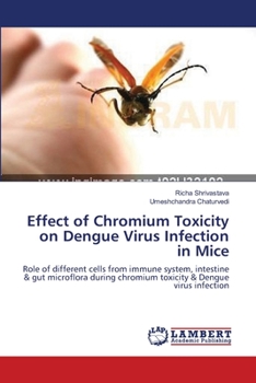 Paperback Effect of Chromium Toxicity on Dengue Virus Infection in Mice Book