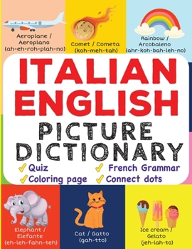 Paperback Italian English Picture Dictionary: Learn Over 500+ Italian Words & Phrases for Visual Learners ( Bilingual Quiz, Grammar & Color ) Book