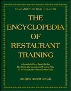 Hardcover The Encyclopedia of Restaurant Training: A Complete Ready-To-Use Training Program for All Positions in the Food Service Industry with Companion CD-ROM Book