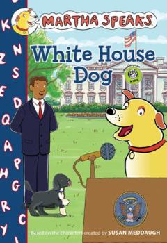 White House Dog - Book  of the Martha Speaks Readers