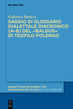 Hardcover Saggio di glossario dialettale diacronico (A-B) del Baldus di Teofilo Folengo [Italian] Book