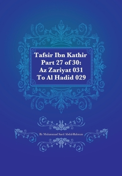 Paperback Tafsir Ibn Kathir Part 27 of 30: Az Zariyat 031 To Al Hadid 029 Book