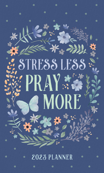 Paperback 2023 Planner Stress Less, Pray More Book
