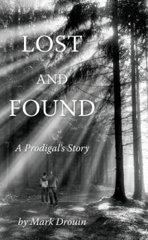Paperback Lost and Found: A Prodigal's Story Book